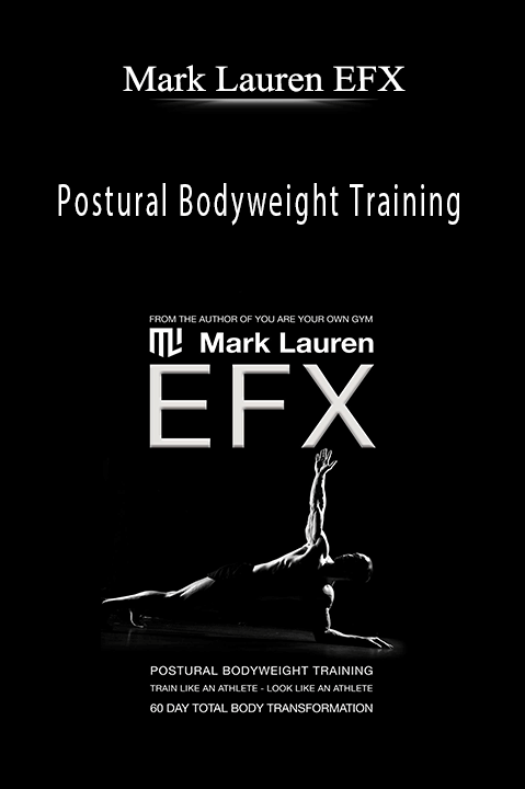 Postural Bodyweight Training – Mark Lauren EFX