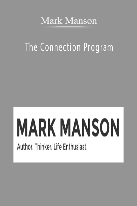 The Connection Program – Mark Manson