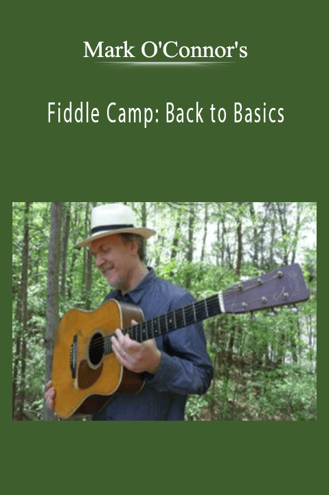 Fiddle Camp: Back to Basics – Mark O'Connor's