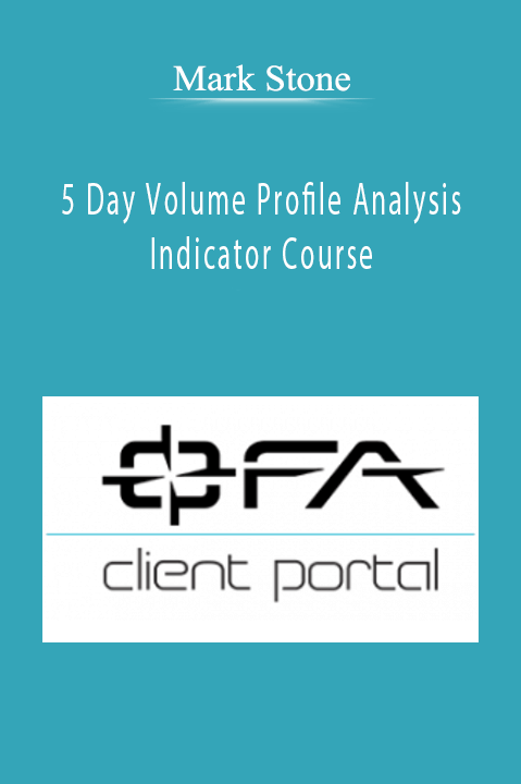 5 Day Volume Profile Analysis Indicator Course – Mark Stone