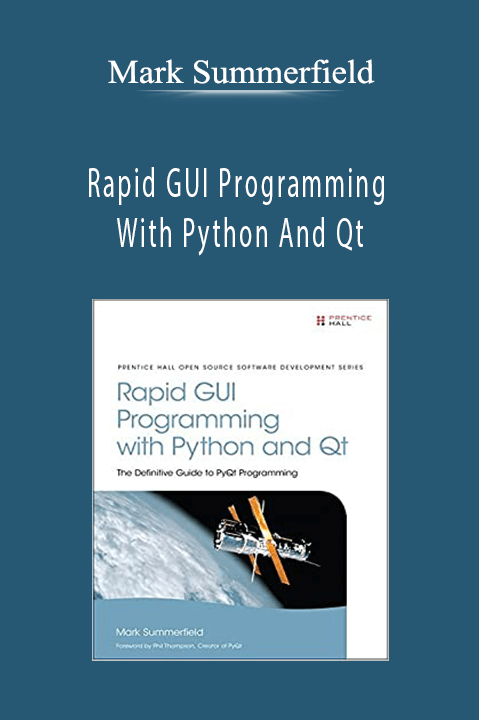 Rapid GUI Programming With Python And Qt – Mark Summerfield