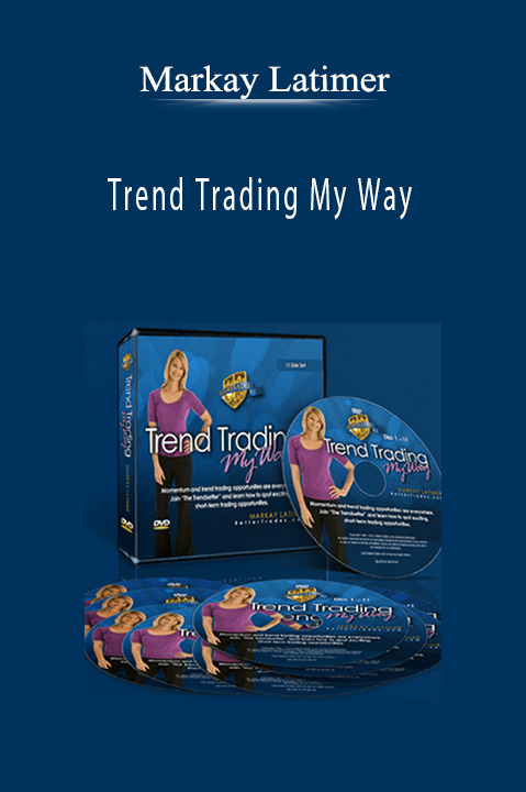 Trend Trading My Way – Markay Latimer