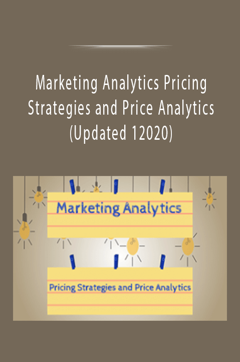 Marketing Analytics Pricing Strategies and Price Analytics (Updated 12020)