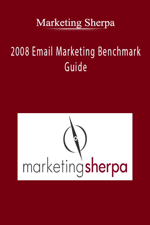 2008 Email Marketing Benchmark Guide – Marketing Sherpa