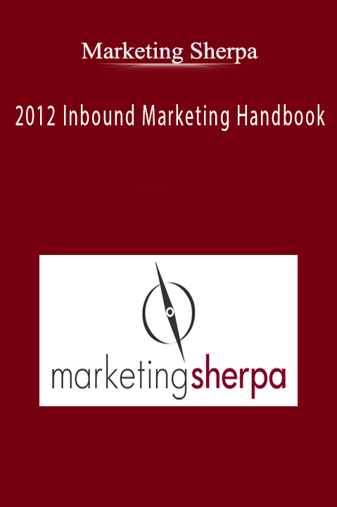 2012 Inbound Marketing Handbook – Marketing Sherpa