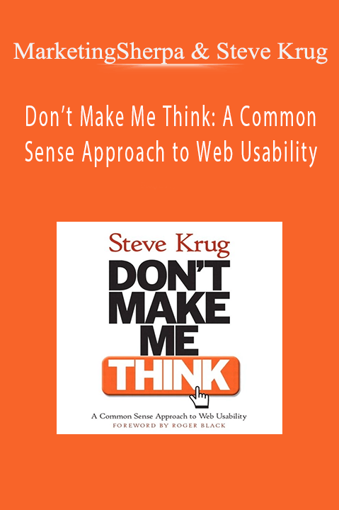 Don’t Make Me Think: A Common Sense Approach to Web Usability – MarketingSherpa & Steve Krug