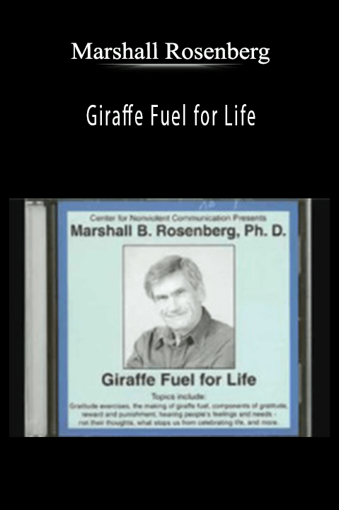 Giraffe Fuel for Life – Marshall Rosenberg