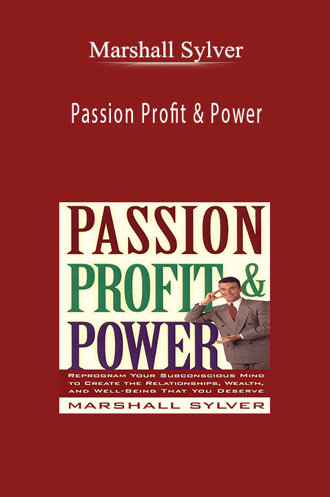 Passion Profit & Power – Marshall Sylver