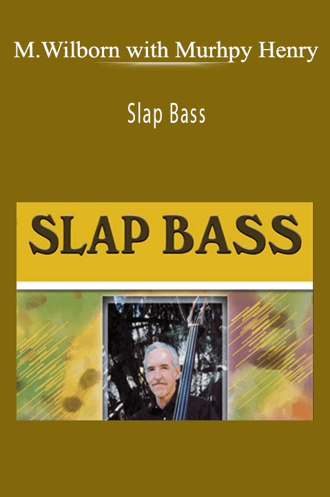 Slap Bass – Marshall Wilborn with Murhpy Henry