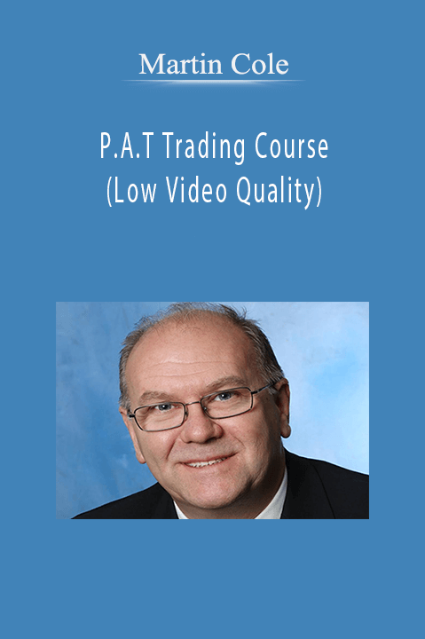 P.A.T Trading Course (Low Video Quality) – Martin Cole