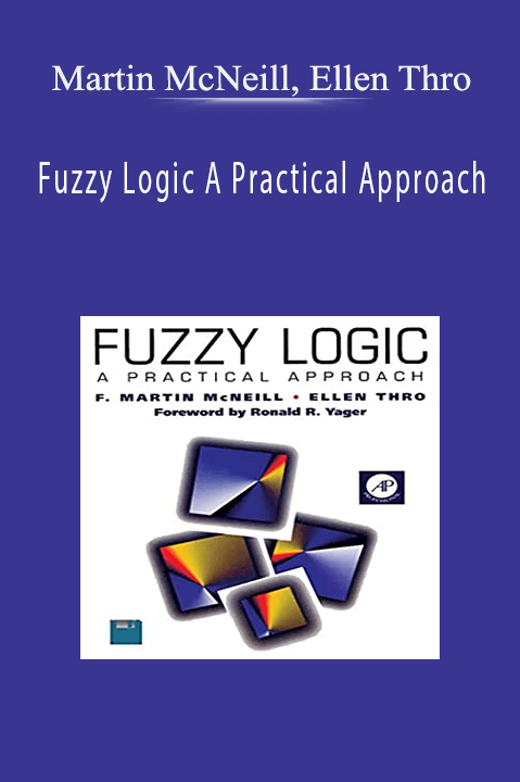 Fuzzy Logic A Practical Approach – Martin McNeill