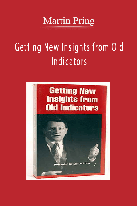 Getting New Insights from Old Indicators – Martin Pring