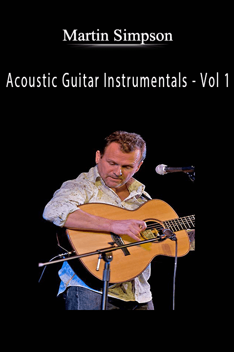 Acoustic Guitar Instrumentals – Vol 1 – Martin Simpson