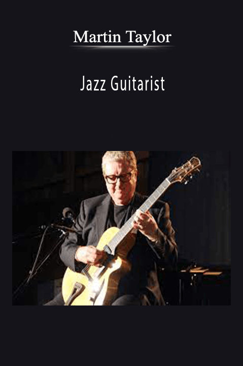 Martin Taylor: Jazz Guitarist