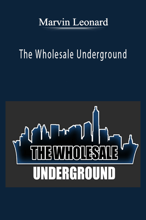 The Wholesale Underground – Marvin Leonard