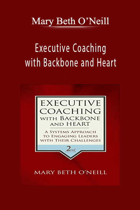 Executive Coaching with Backbone and Heart – Mary Beth O’Neill