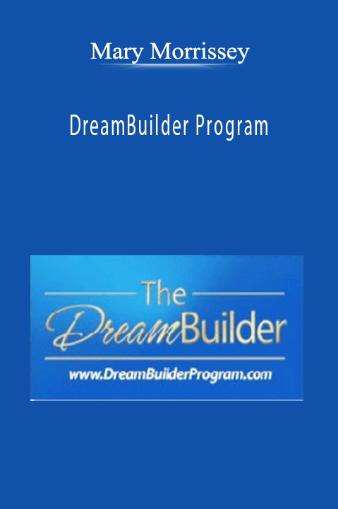 DreamBuilder Program – Mary Morrissey