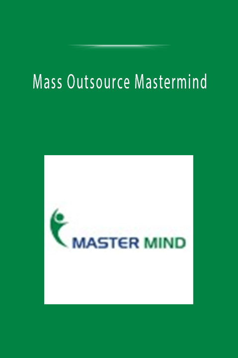 Mass Outsource Mastermind