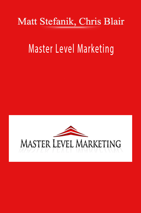 Master Level Marketing by Matt Stefanik