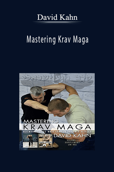 David Kahn – Mastering Krav Maga