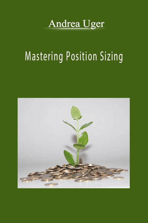 Andrea Uger – Mastering Position Sizing