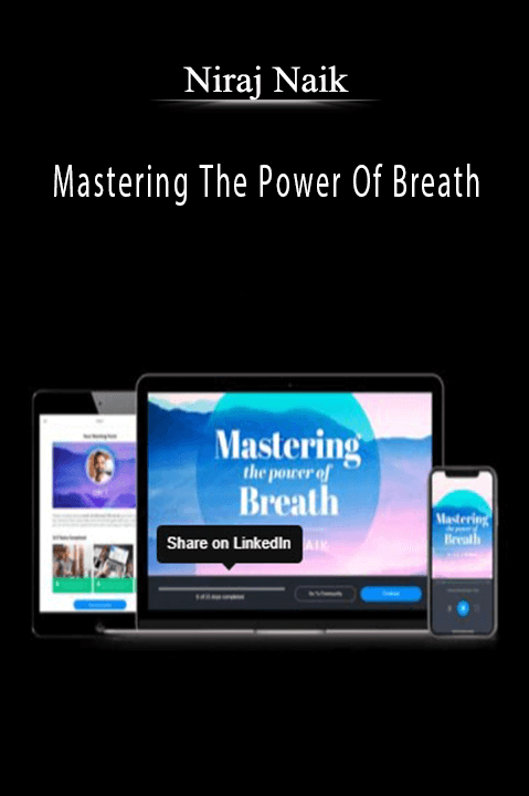 Mastering The Power Of Breath with Niraj Naik