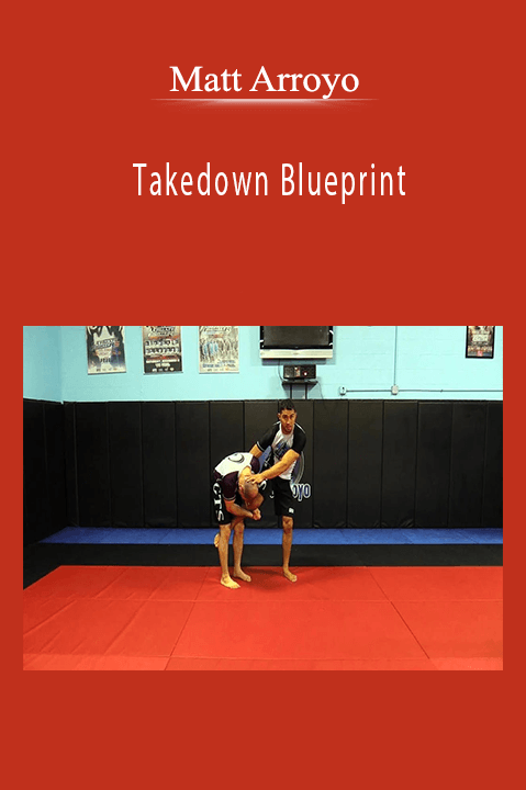 Takedown Blueprint – Matt Arroyo