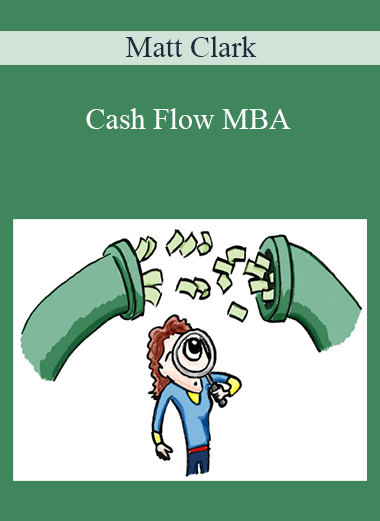 Cash Flow MBA – Matt Clark