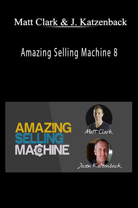 Amazing Selling Machine 8 – Matt Clark and Jason Katzenback