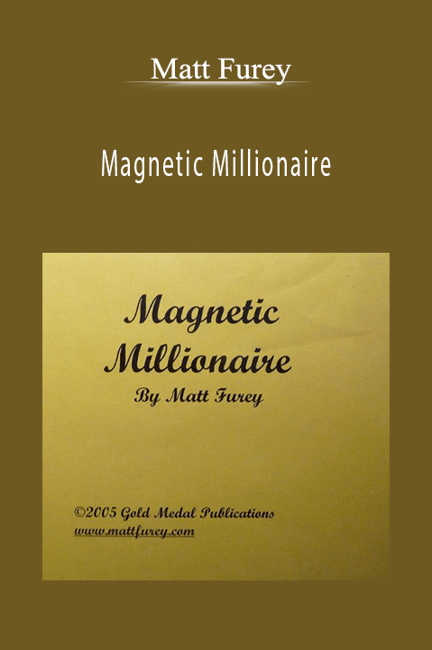 Magnetic Millionaire – Matt Furey
