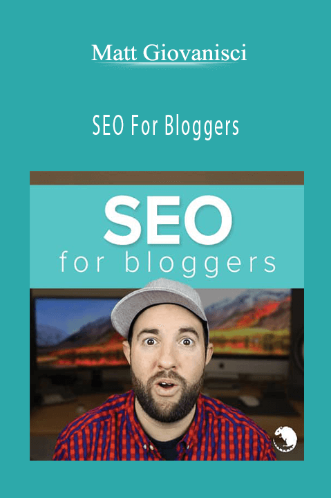 SEO For Bloggers – Matt Giovanisci