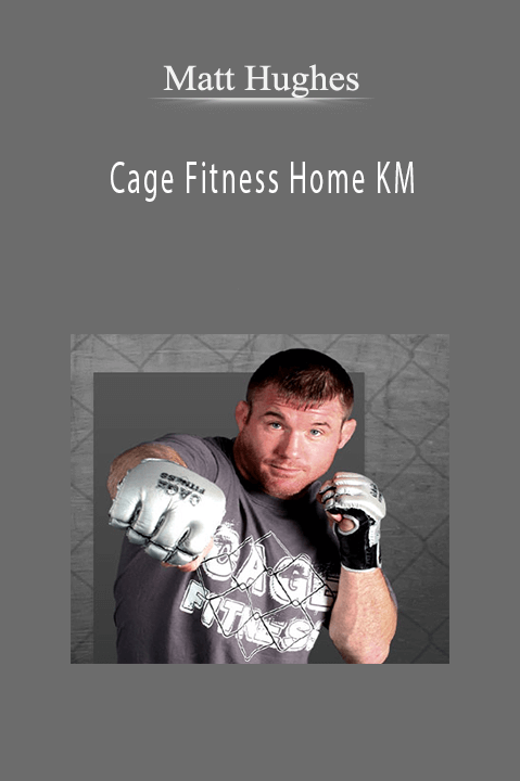 Matt Hughes–Cage Fitness Home KM