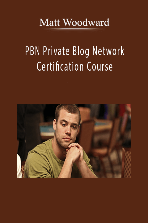 PBN Private Blog Network Certification Course – Matt Woodward