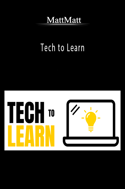 Tech to Learn – MattMatt