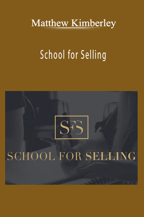 School for Selling – Matthew Kimberley