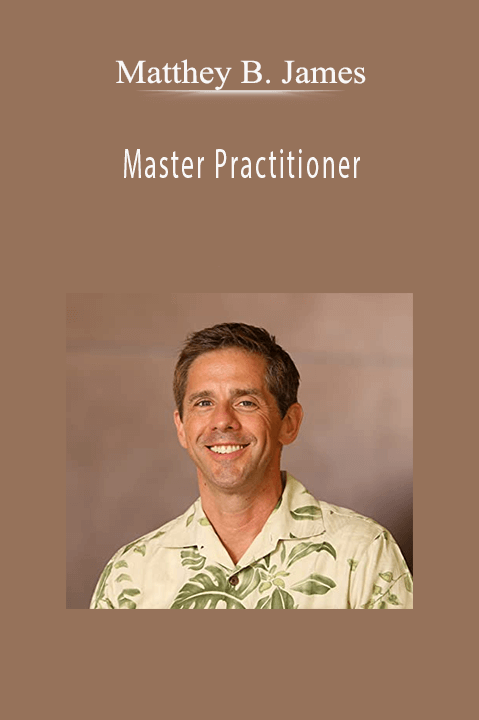 Master Practitioner – Matthey B. James