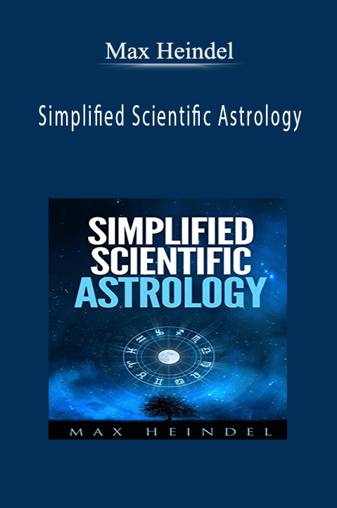 Simplified Scientific Astrology – Max Heindel