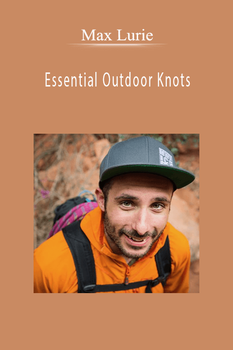 Essential Outdoor Knots – Max Lurie