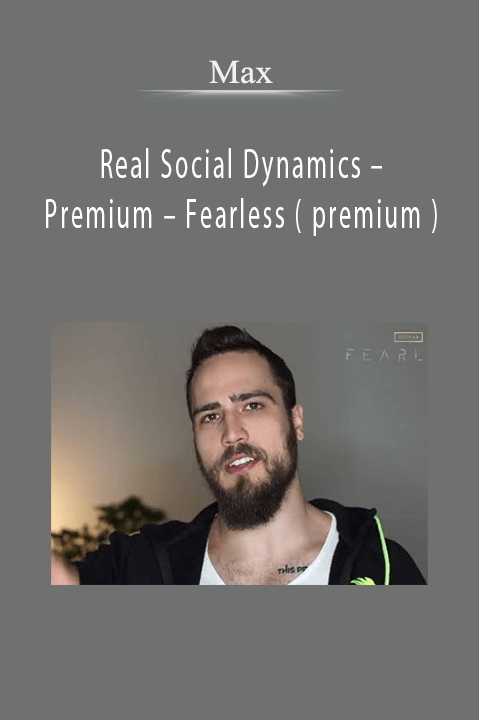 Premium – Fearless ( premium ) – Max from Real Social Dynamics