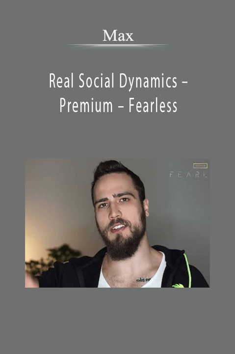 Premium – Fearless – Max from Real Social Dynamics