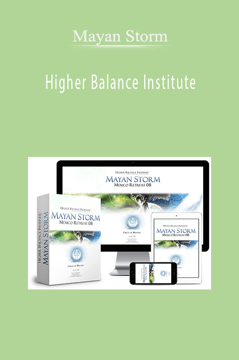 Higher Balance Institute – Mayan Storm