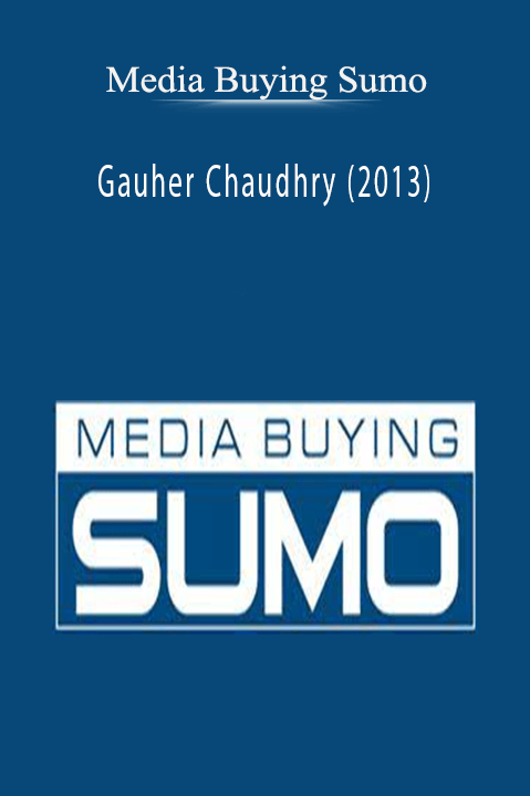 Gauher Chaudhry (2013) – Media Buying Sumo