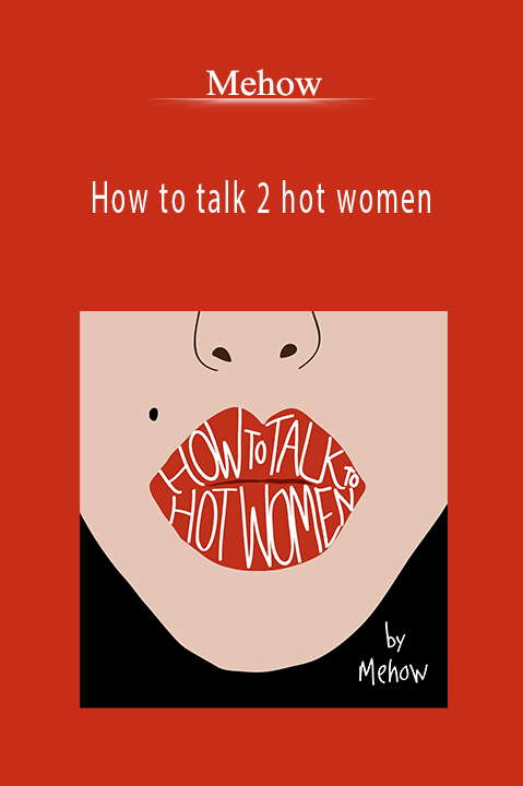 How to talk 2 hot women – Mehow