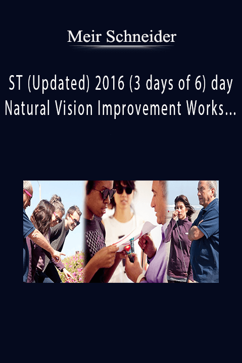 Meir Schneider ST (Updated) 2016 (3 days of 6) day Natural Vision Improvement Works…