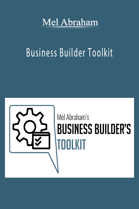 Business Builder Toolkit – Mel Abraham