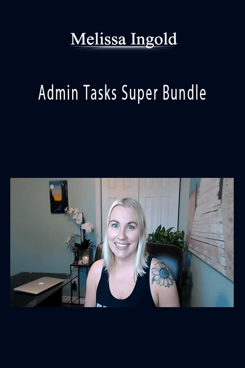 Admin Tasks Super Bundle – Melissa Ingold