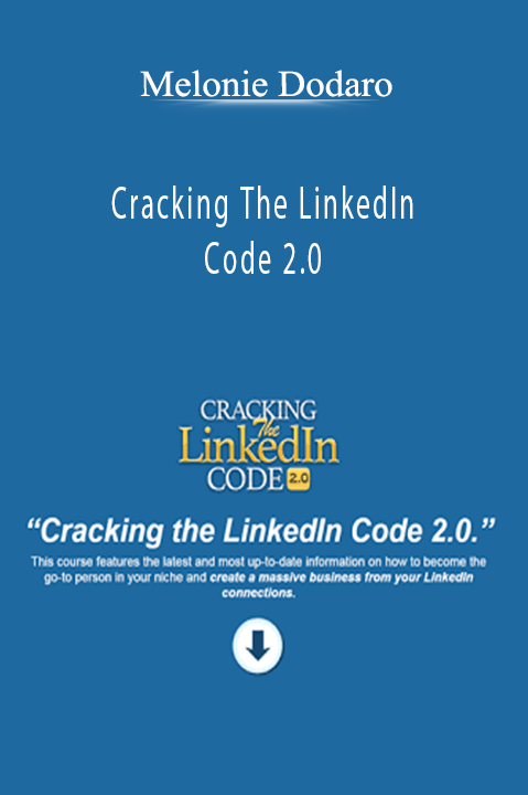 Cracking The LinkedIn Code 2.0 – Melonie Dodaro