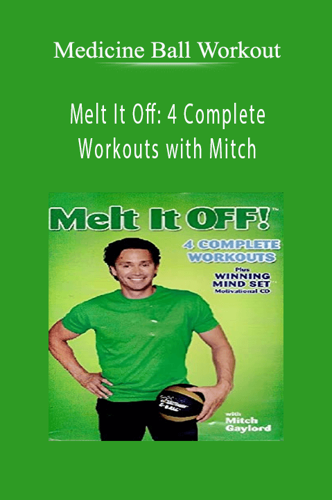 Medicine Ball Workout – Melt It Off: 4 Complete Workouts with Mitch