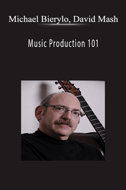 Music Production 101 – Michael Bierylo