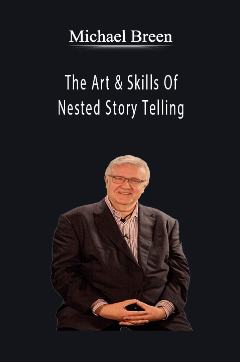 The Art & Skills Of Nested Story Telling – Michael Breen